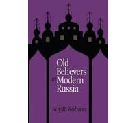 Roy Robson Old Believers in Modern Russia (Tascabile)