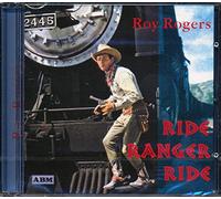 Roy Rogers - Ride Ranger Ride