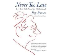 Roy Rowan Never Too Late (Copertina rigida)