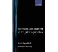 Roy S. Rauschkolb Arthur Nitrogen Management in Irrigated A (Copertina rigida)