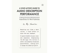 A Voice Actor's Guide to Audio Description Performance: Crafting Immersive Entertainment Experiences for Blind Audiences