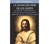 Roy Schoeman La Salvacion Viene de los Judios (Tascabile)