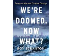 Roy Scranton We're Doomed. Now What? (Tascabile)