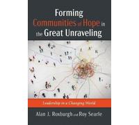Roy Searle Alan J Rox Forming Communities of Hope in the Great Unrav (Tascabile)