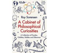 Roy Sorensen A Cabinet of Philosophical Curiosities (Tascabile)