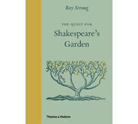 Roy Strong The Quest for Shakespeare’s Garden (Copertina rigida)
