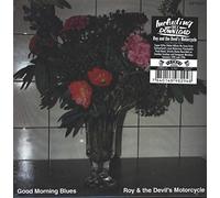 Roy & The Devil'S Motorcycle - Good Morning Blues