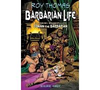 Roy Thomas Barbarian Life (Tascabile) Barbarian Life