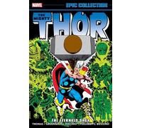 Roy Thomas Mark Gruenwald Ralph M Thor Epic Collection: The Eternal (Tascabile)