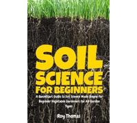 Roy Thomas Soil Science for Beginners (Tascabile)