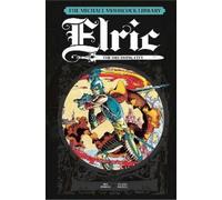 Roy Thomas The Michael Moorcock Library Vol. 3: Elric The Dre (Copertina rigida)