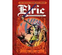 Roy Thomas The Moorcock Library: Elric: Bane of the Black Swo (Copertina rigida)