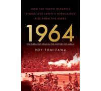 Roy Tomizawa 1964: The Greatest Year in the History of Japan (Tascabile)