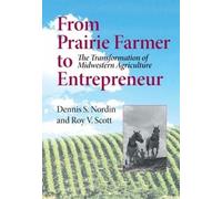 Roy V. Scott Dennis Nordi From Prairie Farmer to Entrepreneu (Copertina rigida)
