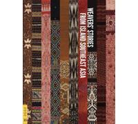 Roy W. Hamilton Weavers' Stories from Island Southeast Asia (Tascabile)