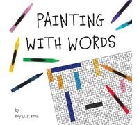 Roy W P Reed Painting With Words (Tascabile)