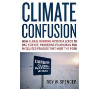 Roy W. Spencer Climate Confusion (Copertina rigida)