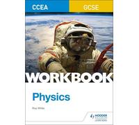 Roy White CCEA GCSE Physics Workbook (Tascabile)