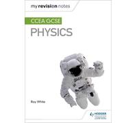 Roy White My Revision Notes: CCEA GCSE Physics (Tascabile)