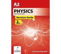 Roy White Pat Carson Physics for CCEA A2 Level Revision Guide (Tascabile)
