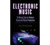 Roy Wilkenfeld Electronic Music (Tascabile)