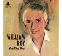 Roy, William - When I Sing Alone