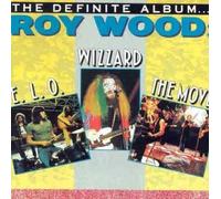 Roy Wood - The Definite Album by Roy Wood