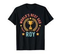 Roy World's Best Dad Fathers Day Compleanno Maglietta