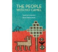 Roya Movafegh The People with No Camel (Tascabile)