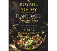 Royahl 30-Day Structured Plant-Based Transition Plan