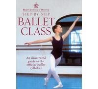 Royal Academy Of Dancing Step By Step Ballet Class (Tascabile)