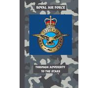 ROYAL AIR FORCE NOTEBOOK: THROUGH ADVERSITY, TO THE STARS / RAF official style notebook / current tactical grey camouflage / 75 page / 6x9 inch / premium lined paper / keepsake / great gift