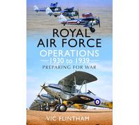 Royal Air Force Operations 1930 to 1939: Preparing for War