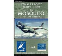 Royal Air Force Royal Air Force Pilot's Notes for Mosquito Marks FII (Tascabile)