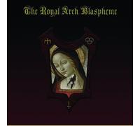 Royal Arch Blaspheme - Royal Arch Blaspheme