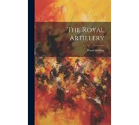 Royal Artillery The Royal Artillery (Tascabile)