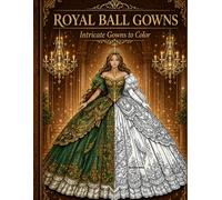 Royal Ball Gowns: Intricate Gowns to Color