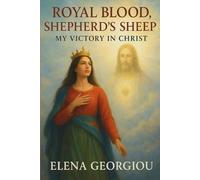 ROYAL BLOOD, SHEPHERD'S SHEEP: MY VICTORY IN CHRIST