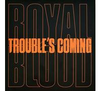 Royal Blood - Trouble’s Coming (LP)