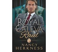 Royal Caleva: Raul: A Royal Family Forbidden Romance