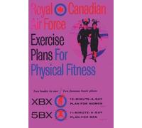 Royal Canadian Air Force Exercise Plans for Physical Fitness (Tascabile)