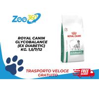 ROYAL CANIN GLYCOBALANCE (EX DIABETIC) KG.1,5/7/12 + TRASPORTO GRATUITO