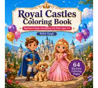 Royal Castles Coloring Book for Kids Ages 3-8: Big Easy Castle Adventures for Kids Ages 3-8