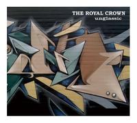 Royal Crown, the - Unglassic