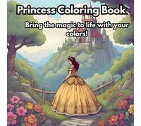 Royal Dreams: Kid's Princess Coloring Book: Color, Sparkle, and Dream Like a Princess