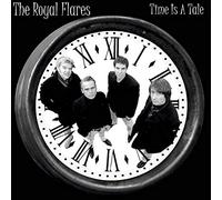 Royal Flares,the - Time Is a Tale/Tell Me Something