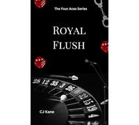 Royal Flush: A Billionaire Bodyguard Enemies to Lovers Dark Romance (The Four Aces Series)