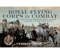Royal Flying Corps in Combat: Rare Archive Images of Aerial Warfare over the Western Front in Ww1