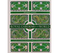 Mark Lane Royal Gardens of the World (Copertina rigida)