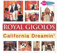 Royal Gigolos - California Dreamin'